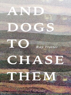 cover image of And Dogs to Chase Them